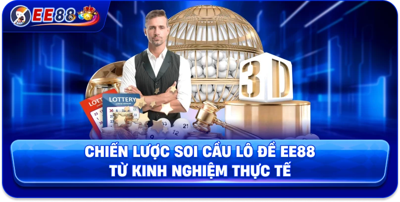 Chiến lược soi cầu lô đề EE88 từ kinh nghiệm thực tế