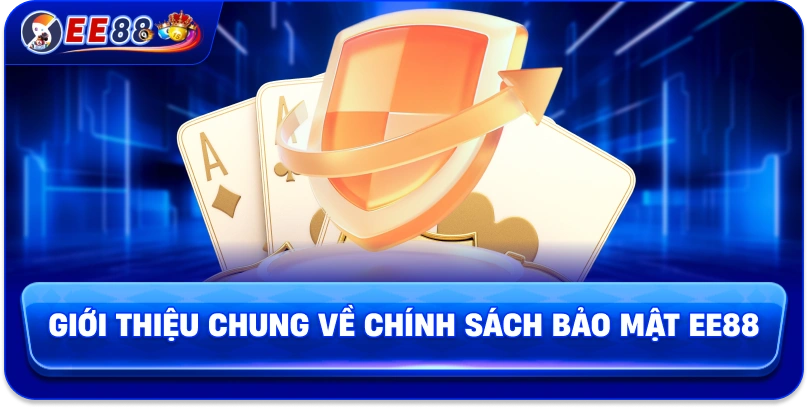 Giới thiệu chung về chính sách bảo mật EE88