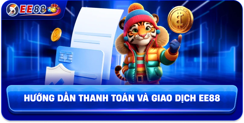 Hướng dẫn thanh toán và giao dịch EE88